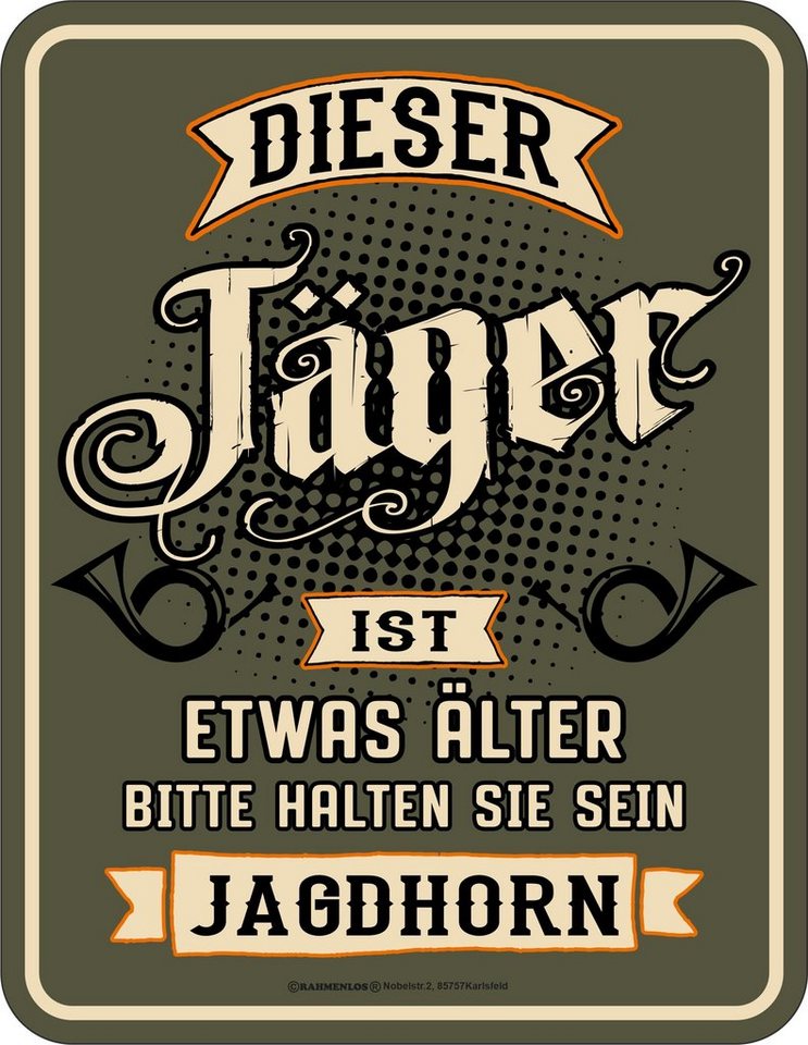 RAHMENLOS® Metallschild Deko Blechschild für den etwas älteren Jäger mit seinem Jagdhorn von RAHMENLOS®