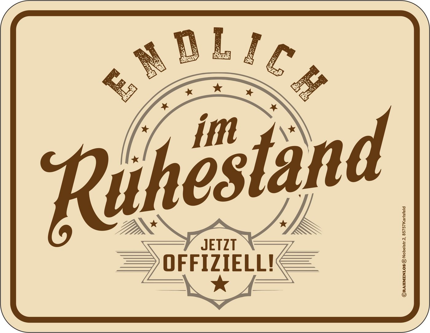 RAHMENLOS® Metallschild als Geschenk für Rentner: Endlich im Ruhestand - jetzt offiziell von RAHMENLOS®