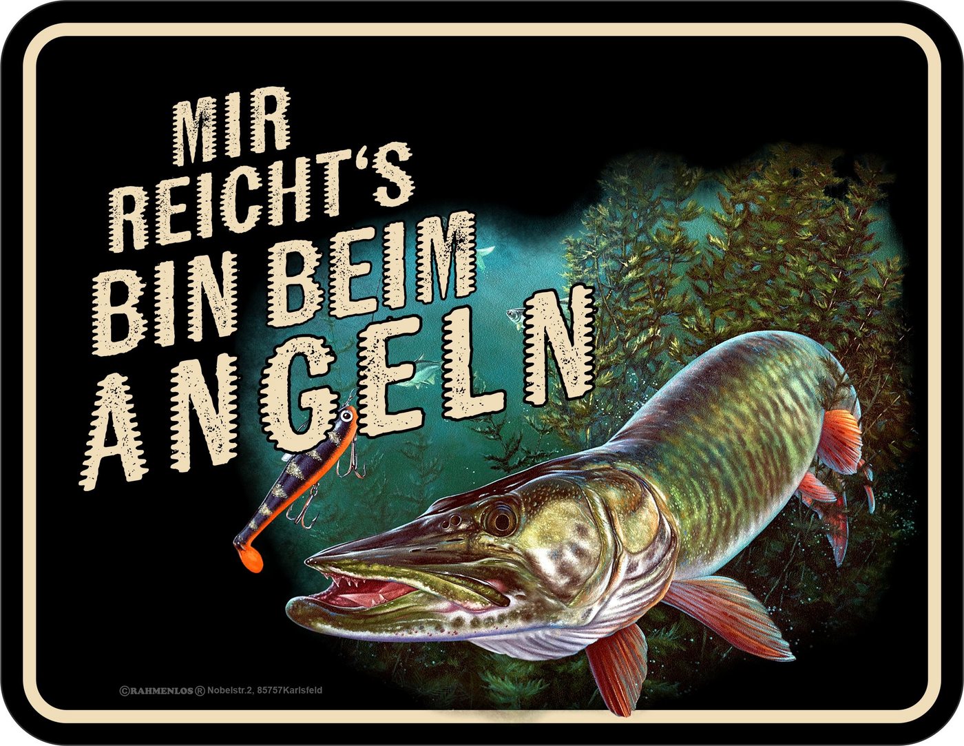 RAHMENLOS® Metallschild für den Angler: Mir reichts, bin beim Angeln von RAHMENLOS®