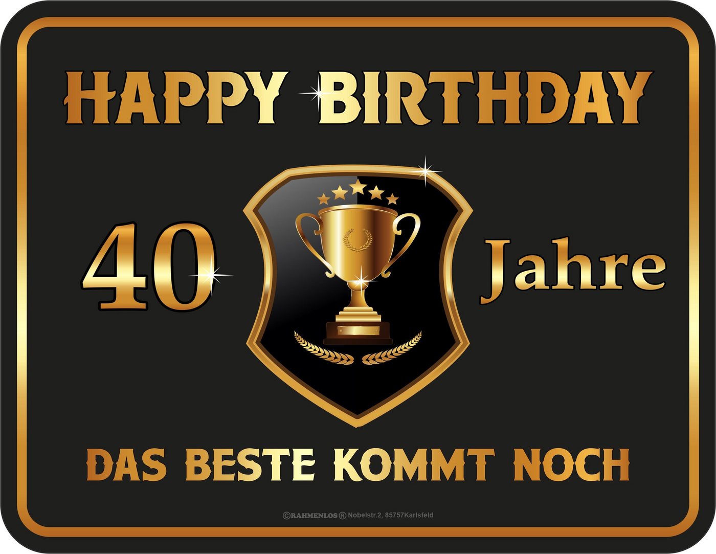 RAHMENLOS® Metallschild zum 40. Geburtstag - Das Beste kommt noch von RAHMENLOS®