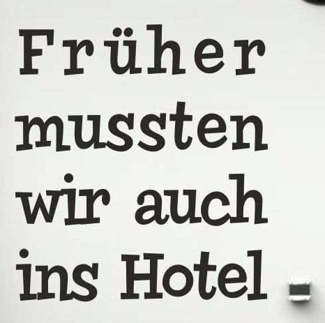 Früher mussten wir auch ins Hotel ca 30cm Hochwertiger Wohnmobil Aufkleber Camper Wohnwagen Womo Mobile Früher mussten wir auch ins Hotel ca 30cm Hochwertiger Wohnmobil Aufkleber Camper Wohnwagen Womo Mobile von Rakelfix