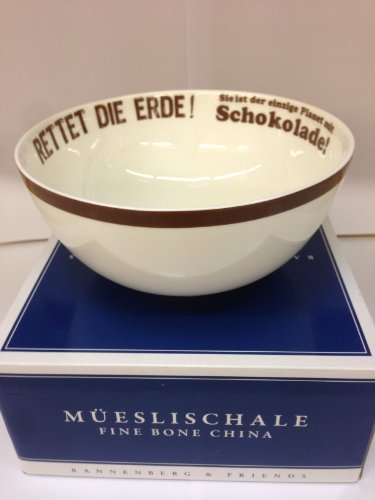 Rannenberg Müslischale Rettet die Erde sie ist der einzige Planet mit Schokolade Fine Bone China Schale von Rannenberg & Friends