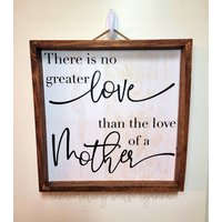 Es Gibt Keine Größere Liebe Als Die Einer Mutter - Muttertagsgeschenk 12"x12" Quadrat Schild Liebesschild Hängende Deko von RedecoratewithRyanne