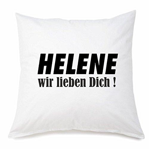 Kissenbezug Helene .. Wir lieben Dich .. aus Microfaser in 40cm x 40cm mit Reißverschluss für jeden Liebhaber/Fan genau das richtige von Reifen-Markt