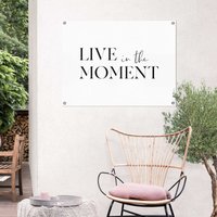 Reinders Poster "Live in the Moment", Outdoor für Garten oder Balkon von Reinders!