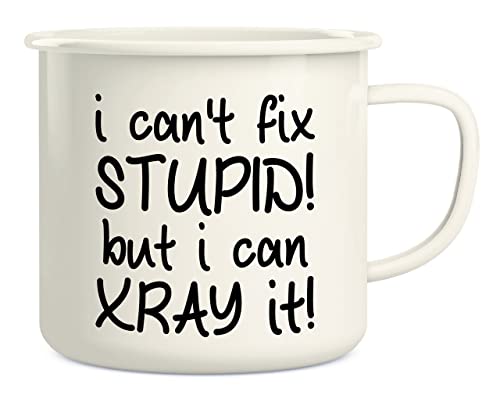 Retreez I Can't Fix Stupid but I can Xray It Radiologist Radiology 473 ml Emaille Stainless Steel Metal Camping Campfire Coffee Mug Funny Sarcasm birthday gift for medic friend coworker sis bro dad von Retreez