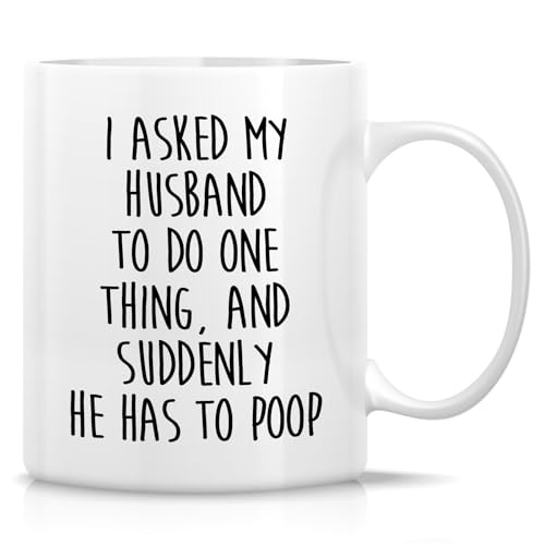 Retreez Lustige Keramiktasse mit Aufschrift "I Asked My Husband To Do One Thing and Suddenly He Has To Poop", 325 ml, lustiges Geschenk für Mutter, Ehefrau, Ehefrauen und Paare, Geschenk zum Retreez Lustige Keramiktasse mit Aufschrift "I Asked My Husband To Do One Thing and Suddenly He Has To Poop", 325 ml, lustiges Geschenk für Mutter, Ehefrau, Ehefrauen und Paare, Geschenk zum von Retreez