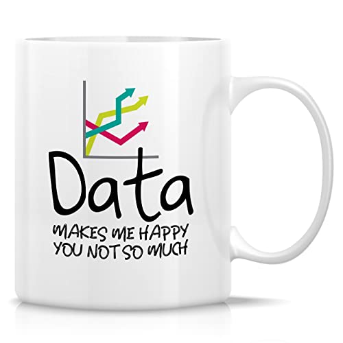 Retreez Lustige Tasse – Data Makes Me Happy Data Science Scientist Analyst Computer Accounting 325 ml Keramik-Kaffeetassen – Lustiges Sarkasmus-inspirierendes Geburtstagsgeschenk für Freund, Kollegen, von Retreez