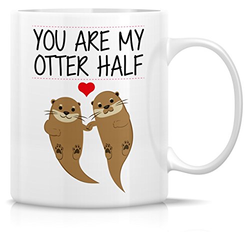 Retreez Lustige Tasse – You Are My Otter Half Other Half 313 ml Keramik-Kaffeetassen – lustig, sarkasm, sarkastisch, motivierend, inspirierendes Geburtstagsgeschenk für Ehemann, Freundin, Freunde von Retreez