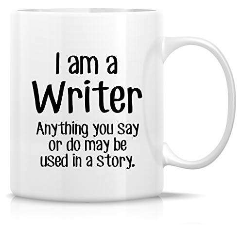 Retreez Lustige Tasse mit Aufschrift „I'm a Writer Anything May be Used in a Story“, 325 ml, Keramik, lustig, Sarkasmus, sarkastisch, motivierend, Vater, Mutter von Retreez