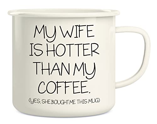 Retreez My Wife is Hotter Than My Coffee She Bought Me This Tasse, Emaille, Edelstahl, Camping, Lagerfeuer, Kaffeetasse, lustig, sarkastisch, Freundin, Freund von Retreez