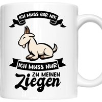 Ziegen Tasse | Ich Muss Gar Nicht Nur Zu Meinen Geschenk Ziegenzüchter Ziege Lustig von RetroInvention