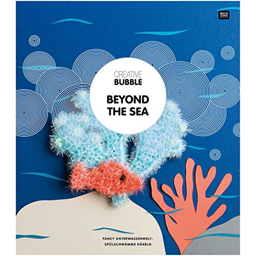 Rico Design Creative Bubble Beyond The Sea - Lustige Spülschwämme häkeln - Deutsche Ausgabe von Rico Design