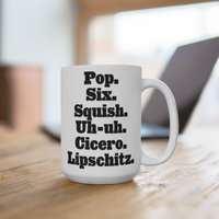 Chicago Inspirierte Tasse | Pop Six Squish Uh-Uh Cicero Lipschitz Spruchtasse, Filmtasse, Musikbecher von RightStuffCreations