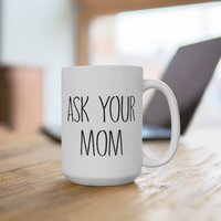 Lustige Frage Deine Mama Tasse 15Oz | Geschenk Für Mutter, Familientasse, Relatable von RightStuffCreations