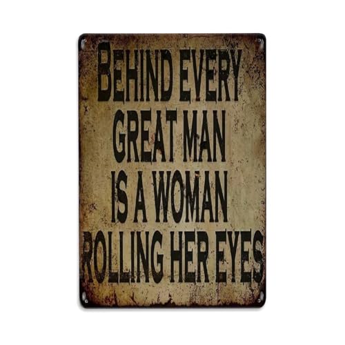 Metall-Blechschild "Behind Every Great Man There'S A Woman with Rolling Eyes", Vintage, Garten, Schlafzimmer, Café, Bar, Männerhöhle, Heimdekoration, Metallposter, 20,3 x 30,5 cm Metall-Blechschild "Behind Every Great Man There'S A Woman with Rolling Eyes", Vintage, Garten, Schlafzimmer, Café, Bar, Männerhöhle, Heimdekoration, Metallposter, 20,3 x 30,5 cm von Rkundrne