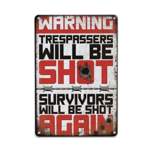 Warnschild Tresprssers Will Be Shot Metall-Blechschild Vintage Garten Schlafzimmer Café Bar Männerhöhle Zuhause Wanddekoration Metallposter 20,3 x 30,5 cm von Rkundrne