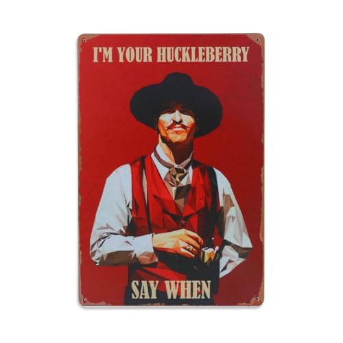 West Cowboy I'm Your Huckleberry, Metall-Blechschild, Vintage, Garten, Schlafzimmer, Café, Bar, Männerhöhle, Heimdekoration, Metallposter, 20,3 x 30,5 cm von Rkundrne