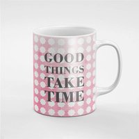 Rosa & Weiß Gut Ding Braucht Zeit Kaffee Tee Tasse Geschenk Für Ihn/Sie Freund Kollegen | Mug62 von RoccoDesignsStudio
