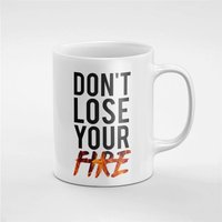 Verlieren Sie Nicht Ihr Feuer Kaffee Tee Tasse Geschenk Für Ihn/Sie Freund Kollegen | Mug51 von RoccoDesignsStudio