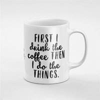 Zuerst Ich Kaffee Trinken, Dann Mache Die Dinge Keramik Tee Tasse Geschenk Für Ihn/Ihre Freundin Mitarbeiter | Mug139 von RoccoDesignsStudio