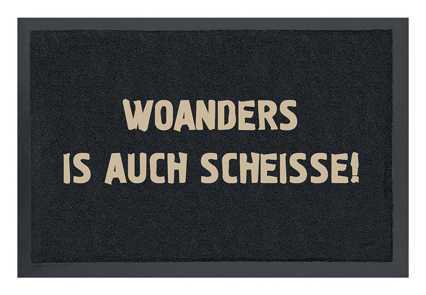 Rockbites Fußmatte Rockbites - Fußmatte Türmatte "WOANDES IS AUCH SCHEISSE!" Nr. 17 Rockbites Fußmatte Rockbites - Fußmatte Türmatte "WOANDES IS AUCH SCHEISSE!" Nr. 17 von Rockbites