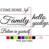 Sicher Nach Hause Kommen, Glauben An Sich Selbst, Familie Ist Alles, Hello Goodbye - Inspiration Tür Fenster Wand Aufkleber Aufkleber-Zitat von RockmountSigns