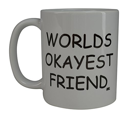 Lustige Kaffeetasse mit Aufschrift "Rogue River Wolds Okayest Friend", tolle Geschenkidee für Büro Gag White Elephant Geschenk Humor BFF Best Friend (Freund) von Rogue River Tactical