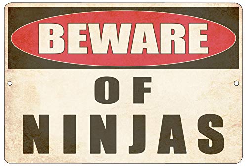 Lustiges sarkastisches Metall-Blechschild Ninja Wanddekoration Man Cave Bar Yard Wall Warning Beware of Ninjas von Rogue River Tactical