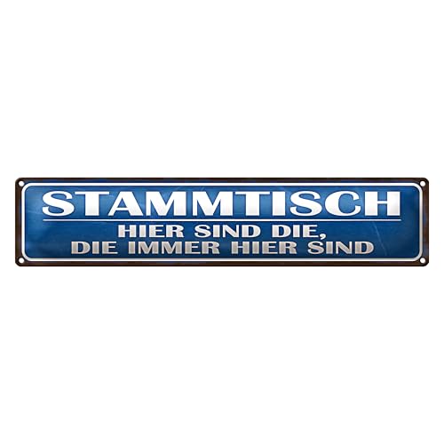 Blechschild Stammtisch | Hier sind die, | die immer hier sind | 10 x 46cm von Roomando