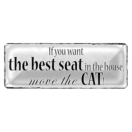 Humorvolles Blechschild | If you want the best seat in the house | move the CAT! | 10 x 27cm von Roomando