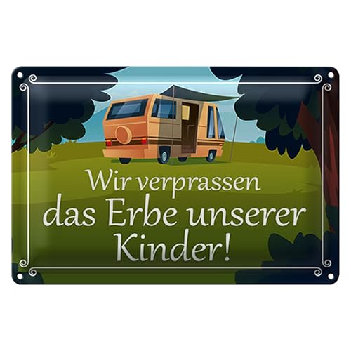 Lustiges Blechschild | Wir verprassen das Erbe | Wohnmobil Camping | 20 cm x 30 cm von Roomando