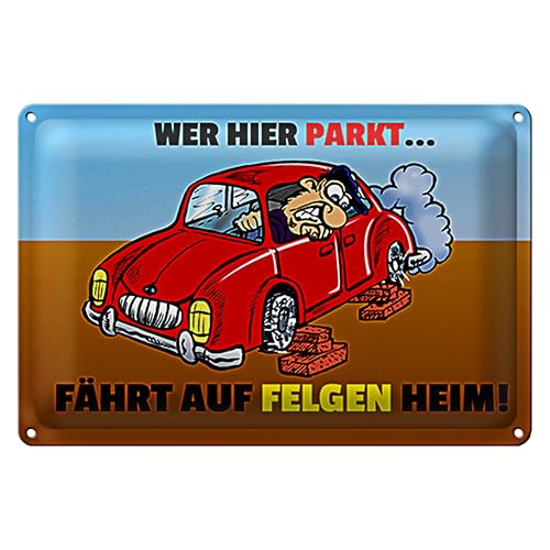 Lustiges Parkverbot Schild | 'Wer hier parkt, fährt auf Felgen heim!' | Humorvolles Warnschild für Garagen und Parkplätze | 40 cm x 30 cm von Roomando