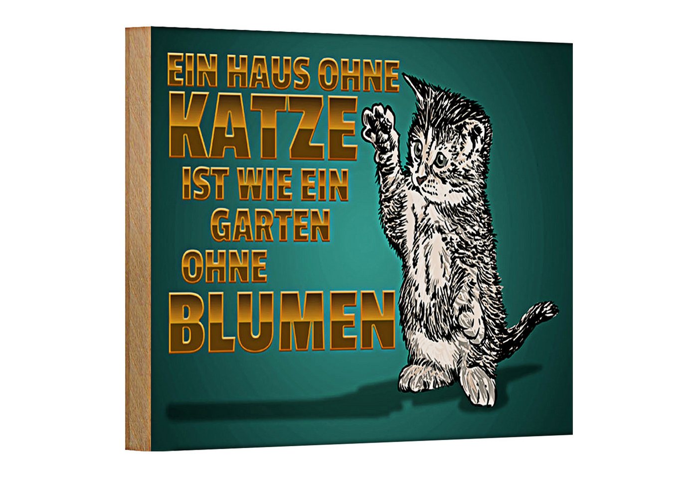 Roomando Holzbild Spruch 18x12cm Haus ohne Katze Garten ohne Blumen von Roomando