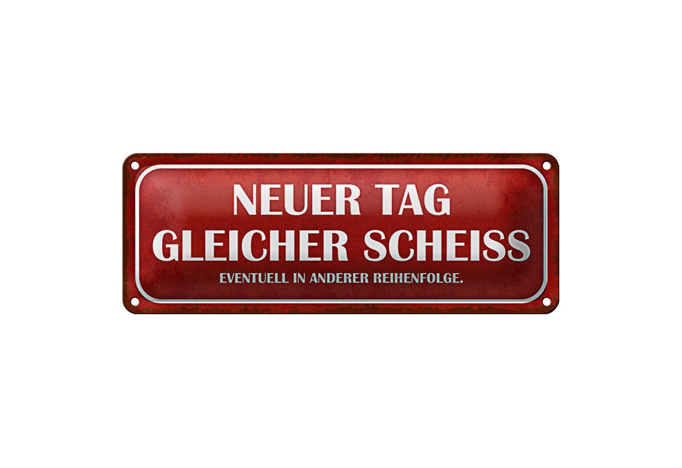Roomando Metallschild Blechschild Spruch 27x10cm neuer Tag gleicher Scheiss rotes Schild Roomando Metallschild Blechschild Spruch 27x10cm neuer Tag gleicher Scheiss rotes Schild von Roomando
