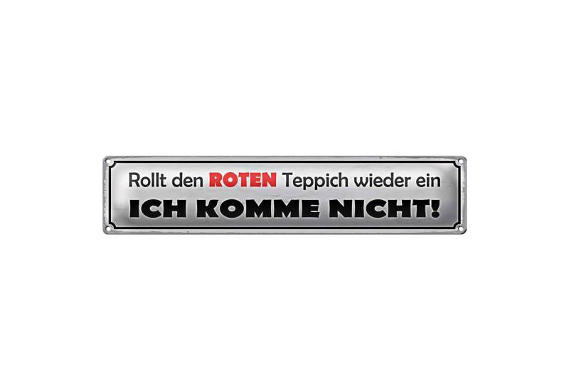 Roomando Metallschild Blechschild Spruch 46x10cm rollt roten Teppich wieder ein Dekoration von Roomando