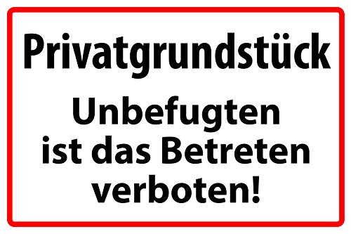 Privatgrundstück Betreten verboten | 30 x 20 cm |"Privatgrundstück - Unbefugten ist das Betreten verboten" | Hinweisschild 3mm | stabile Hartschaumplatte von Rosenbaum Offsetdruck