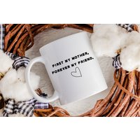 Zuerst Meine Mutter Für Immer Freundin, Mama Becher Geschenk Die Neue Mutter, Geschenk, Eltern Süßes Mama, Um Zu Sein von RoyallyMuggedOff