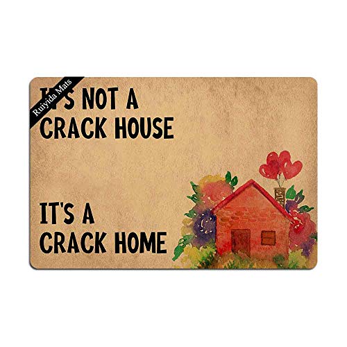 Ruiyida Eingangsmatte "It's Not A Crack House It's A Crack Home", lustige Fußmatte, dekorativ, für den Innenbereich, Vlies, 60 x 40 cm, maschinenwaschbar, Stoffplatte von Ruiyida