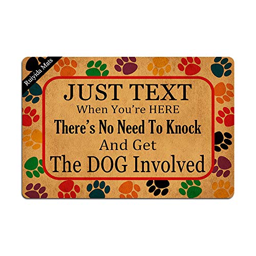 Fußmatte mit Aufschrift "Just Text Us When You're Here No Need to Knock and Get The Dogs Involved", lustige Fußmatte, dekorative Fußmatte für den Innenbereich, Vliesstoff, 60 x 39 cm, von Ruiyida