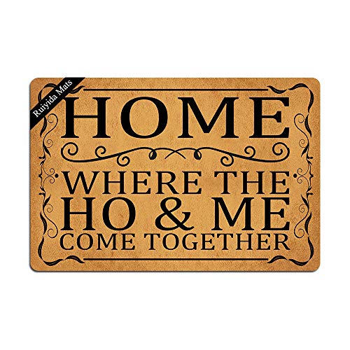 Ruiyida Fußmatte mit Aufschrift "Home Where The Ho & Me Come Together", lustige Fußmatte für den Innenbereich, Vliesstoff, 60 x 40 cm, maschinenwaschbar, Stoffoberteil (Style10) von Ruiyida
