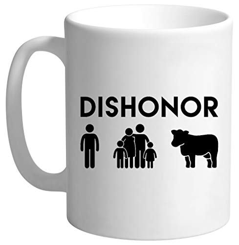 Dishonor On You, Dishonor On Your Family, Dishonor On Your Cow Weiß Kaffeebecher Tassen Dishonor On You, Dishonor On Your Family, Dishonor On Your Cow Weiß Kaffeebecher Tassen von Rundi