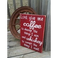 Holz-Kaffee-Zeichen - Herr Geben Mir Kaffee, Um Die Dinge, Ich Kann Whiskey Zu Akzeptieren, Nicht Akzeptieren Holz-Wand-Dekor Küche Zeichen von RusticLaneCreations