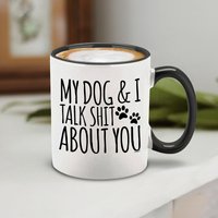 Mein Hund & Ich Sprechen Über Sie Keramik Kaffeebecher Schale 11 Unze Mein Hund & Ich Sprechen Über Sie Keramik Kaffeebecher Schale 11 Unze von S4EOriginals