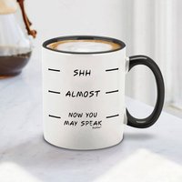 Shh Fast Jetzt Können Sie Keramik Kaffeetasse Schale 11 Unze Sprechen Shh Fast Jetzt Können Sie Keramik Kaffeetasse Schale 11 Unze Sprechen von S4EOriginals
