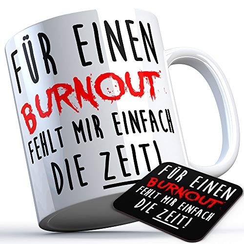 Für einen Burnout fehlt mir einfach die Zeit Tasse Kaffeetasse Kaffee Geschenk Geschenkidee Stress Workaholic Firma Chef Kollege Kollegin Büro Arbeit (5 Farben), Farbe: Weißer Henkel von SAUFCOUNTER MARK YOUR DRINKS