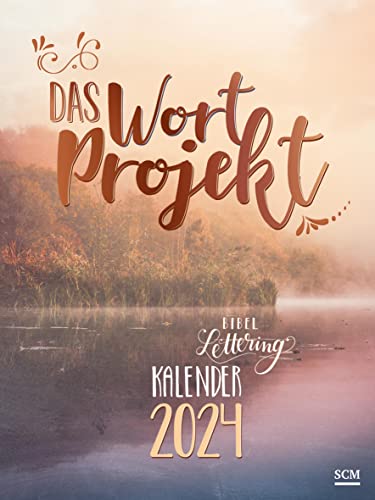 Das WortProjekt: Der Bibel-Lettering-Kalender 2024 Das WortProjekt: Der Bibel-Lettering-Kalender 2024 von SCM Collection