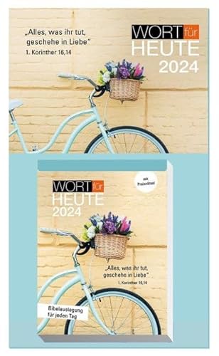 Wort für heute 2024 - Abreißkalender: Alles, was ihr tut, geschehe in Liebe. 1. Korinther 16,14 - Bibelauslegung für jeden Tag von SCM Collection