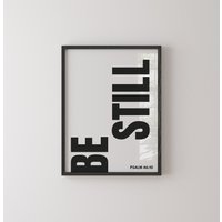 Sei Still Und Wisse, Dass Ich Gott Bin | Christian Kunstdruck Psalm 4610 Christliche Geschenke Poster Schrift Kunstdrucke von SCRIPTUREBELLA