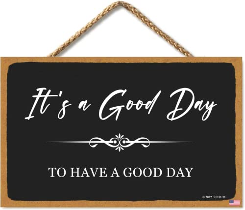 It's a Good Day To Have a Good Day Inspirierendes Holz-Wandschild zum Aufhängen, 27,9 x 15,2 cm, Heimdekoration, Bürodekoration (schwarz-3) von SEIFUD